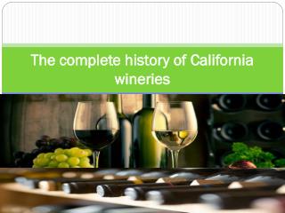 The complete history of California wineries