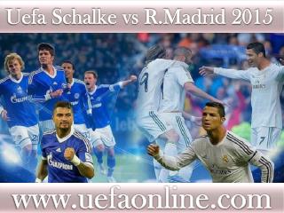 Schalke vs R.Madrid live Football