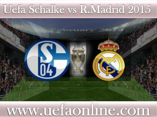 watch Real Madrid vs Schalke live Football 18 FEB 2015