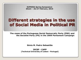 Different strategies in the use of Social Media in Political PR