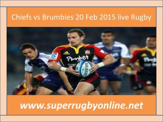 Brumbies vs Chiefs, Live Streaming, HD, Super Rugby 2015