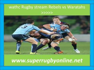 wathc Rugby stream Rebels vs Waratahs >>>>>