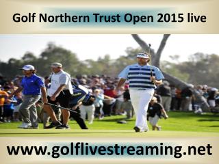 live Golf Northern Trust Open live on android ios stream