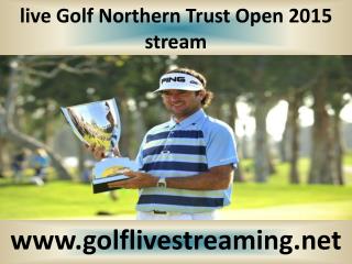 golf Golf Northern Trust Open live broadcast