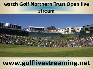 watch Golf Northern Trust Open live streaming