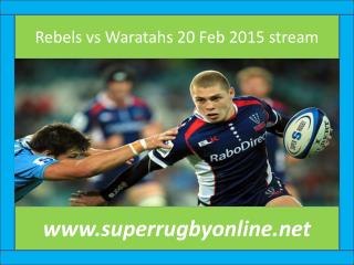 Waratahs vs Rebels Super Rugby Match Live Streaming