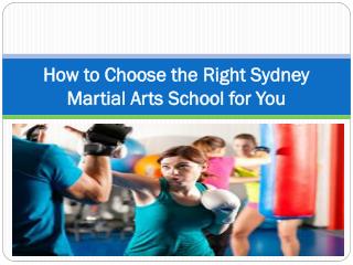 How to Choose the Right Sydney Martial Arts School for You