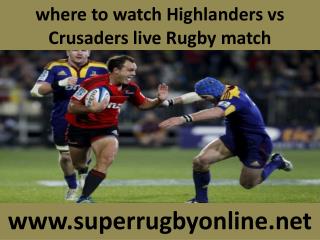 where to watch Highlanders vs Crusaders live Rugby match