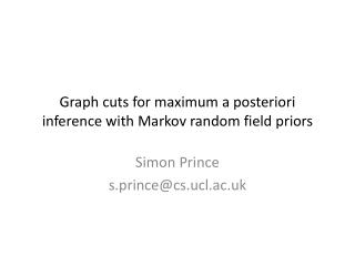 Graph cuts for maximum a posteriori inference with Markov random field priors