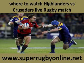 Crusaders vs Highlanders 21 Feb 2015 live Rugby