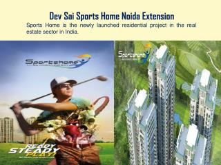 Dev Sai Sports Home @ +91-9560090076