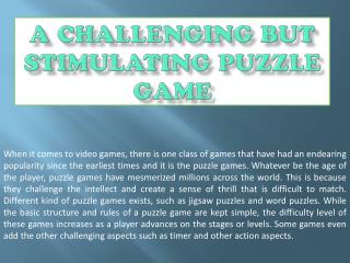 A Challenging but Stimulating Puzzle Game