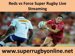 Reds vs Force Super Rugby Live Streaming