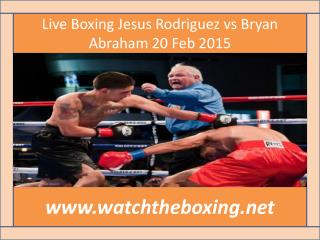 Abraham vs Rodriguez live fight