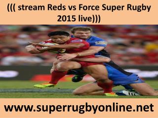 watch ((( Force vs Reds ))) live Rugby match 21 Feb
