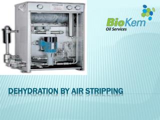 Dehydration by Air Stripping 