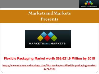 Flexible Packaging Market Is Expected To Reach $99,621.9 Mil