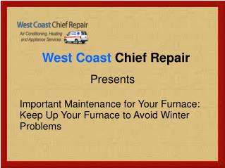 Important Maintenance for Your Furnace: Keep Up Your Furnace