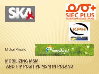 Mobilizing MSM and hiv positive msm in poland