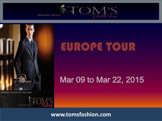 Toms Fashion traveling tailor on Europe Tour
