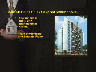 Samnani Ishwar Prestige, Gangapur Road, Nashik