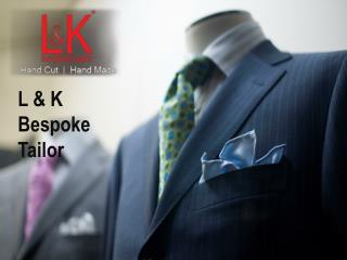 L & K Bespoke Custom Suit Tailor