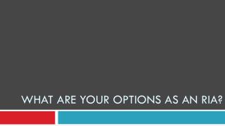 What Are Your Options as an RIA?