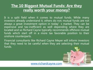 The 10 Biggest Mutual Funds - Are they really worth your mon