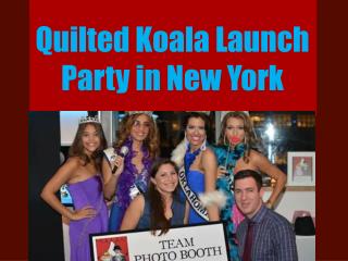 Quilted Koala Launch Party in New York