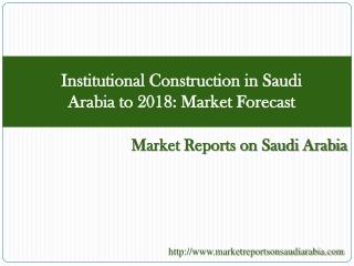 Institutional Construction in Saudi Arabia to 2018