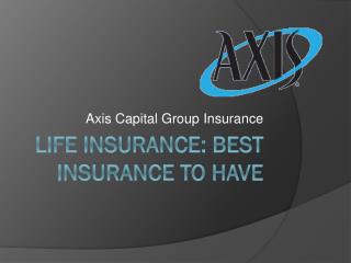 Life Insurance: Best Insurance to Have