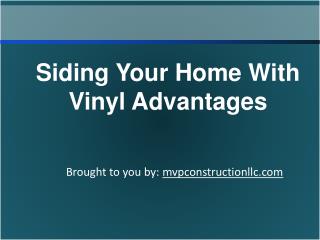 Siding Your Home With Vinyl Advantages