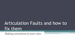 Articulation Faults and how to fix them