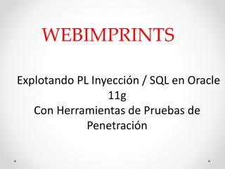 Explotando PL Inyeccion / SQL en Oracle 11g Con Herramientas