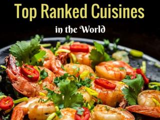 Top Ranked Cuisines in the World