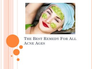The Best Remedy For All Acne Ages