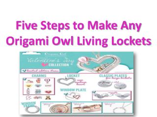Five Steps to Make Any Origami Owl Living Lockets