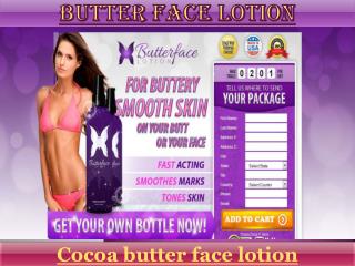 Butterface lotion
