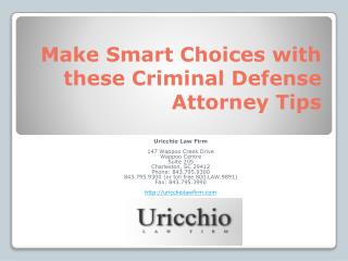 Make Smart Choices with these Criminal Defense Attorney Tips