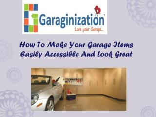How To Make Your Garage Items Easily Accessible And Look Gre