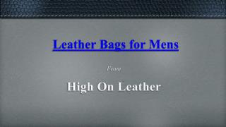 Cheap Leather Bags for Men's - High On Leather