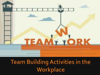 Team Building Activities in the Workplace