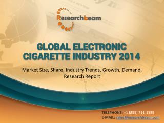2014 Global Electronic Cigarette Market Size, Share