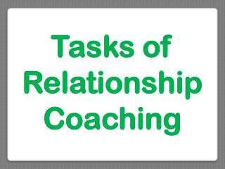 Tasks of Relationship Coaching