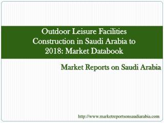 Outdoor Leisure Facilities Construction in Saudi Arabia to 2