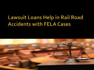 Lawsuit Loans Help in Rail Road Accidents with FELA Cases