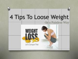 4 Tips to Weight Loss