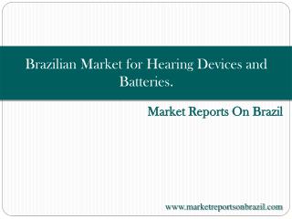 Brazilian Market for Hearing Devices and Batteries