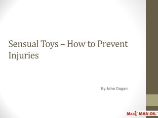 Sensual Toys – How to Prevent Injuries