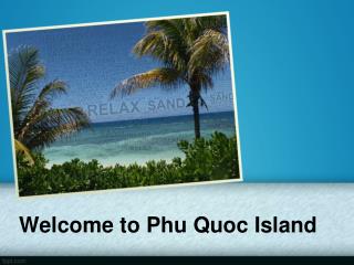 Welcome to Phu Quoc Island